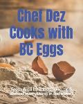 Chef Dez Cooks with BC Eggs