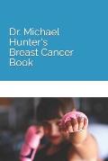 Dr. Michael Hunter's Breast Cancer Book