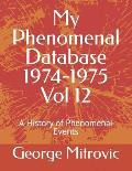 My Phenomenal Database 1974-1975 Vol 12: A History of Phenomenal Events