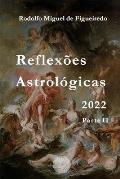 Reflex?es Astrol?gicas 2022: Parte II