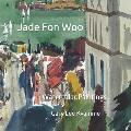 Jade Fon Woo: Watercolor Paintings