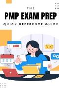 PMP Exam Prep: Quick Reference Guide