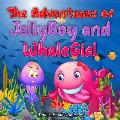 The Adventures of JellyBoy and WhaleGirl