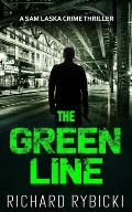 The Green Line: A Sam Laska Crime Thriller