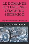 Le Domande Potenti Nel Coaching Sistemico: Collezione Coaching Sistemico