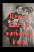 10 ways to make your marriage last longer