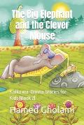 The Big Elephant and the Clever Mouse: Kalīla wa-Dimna Stories for Kids (Book 2)