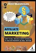Affiliate Marketing: How To Sell Online & Boost Revenue (2023 Edition)