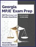 Georgia MPJE Exam Prep: 250 Pharmacy Law Practice Questions, Third Edition