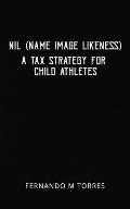 NIL (Name Image Likeness): A Tax Strategy For Child Athletes