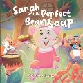 Sarah And The Perfect Bean Soup