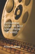 Entourage: 50 of the Best Songs from the Series