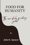 Food for humanity: The new study of eating great