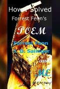 How I Solved Forrest Fenn's Poem: Forrest Fenn J. D. Salinger and ME