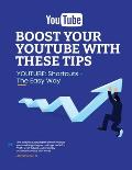 Boost Your Youtube with These Tips: Youtube Shortcuts - The Easy Ways