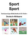 Deutsch-Afrikaans Sport / Sport Zweisprachiges Bildw?rterbuch f?r Kinder