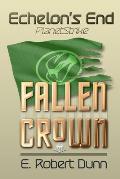 Echelon's End: PlanetStrike 2: Fallen Crown