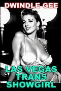 Las Vegas Trans Showgirl: The Salacious Tale of a Rat Pack-Era Groupie