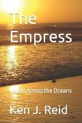 The Empress: Hands Across the Oceans