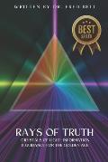 Rays of Truth - Crystals of Light: Information & Guidance for The Golden Age