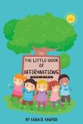 The Little Book of Affirmations For Kids