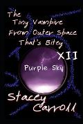 The Tiny Vampire From Outer Space That's Bitey XII: Purple Sky