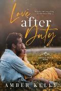 Love After Duty: An Enemies to Lovers Romance