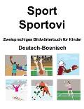 Deutsch-Bosnisch Sport / Sportovi Zweisprachiges Bildw?rterbuch f?r Kinder