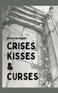 Crises Kisses & Curses