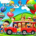 The Big Parade: Children's Picture Book Ages 3-8