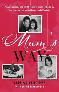 Mum's Way: A heartbreaking story of family, loss and love