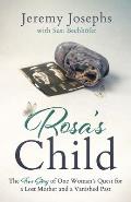 Rosa's Child: One Woman's Search for Her Past