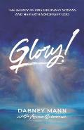 Glory!: The Legacy of One Ordinary Woman and Her Extraordinary God
