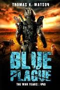 Blue Plague: The War Years-Uno: Book 9