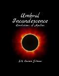 Umbral Incandescence: Revelations of Apollon
