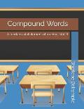 Compound Words: A fundamental element of reading. (Vol 2)