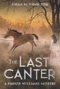 The Last Canter: A Parker Williams Mystery