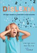 Dislexia: Del origen causal a su prevenci?n a edad temprana