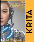 The Essential Beginners Guide to Krita: A Handbook for getting started with the basics 2023 Edition