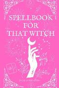 Spellbook for That Witch