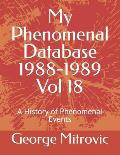 My Phenomenal Database 1988-1989 Vol 18: A History of Phenomenal Events