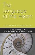 The Language of the Heart: An Introduction to Nichiren Daishonin's True Buddhism