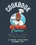Mac'nificent Cuisine Cookbook: Recipes, Tips, & Tricks for Soul Food Lovers