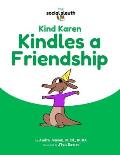 Kind Karen Kindles a Friendship