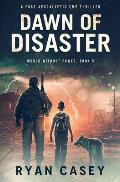 Dawn of Disaster: A Post Apocalyptic EMP Thriller