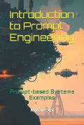 Introduction to Prompt Engineering: Prompt-based Systems Examples