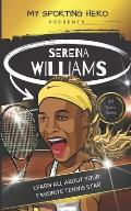 My Sporting Hero: Serena Williams: Learn all about your favorite tennis star