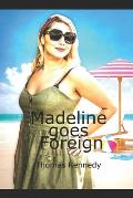 Madeline goes Foreign