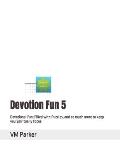 Devotion Fun 5: Devotional Fun: Filled with Puzzles, and so much more to keep you Spiritually Focus