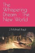 The Whispering Dream - The New World